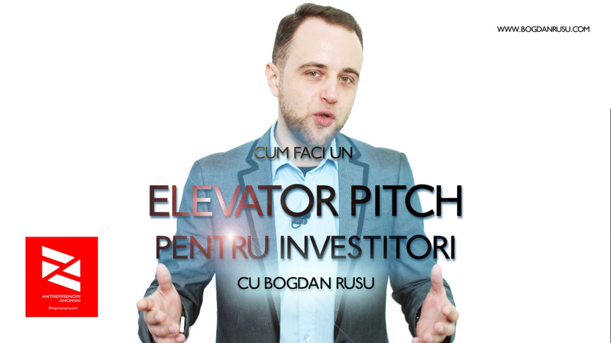 business antreprenoriat elevator pitch prezentare comunicare bogdanrusucom